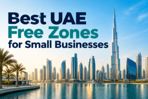 Best UAE Free Zones for Small Businesses