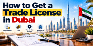 How to Get a Trade License in Dubai