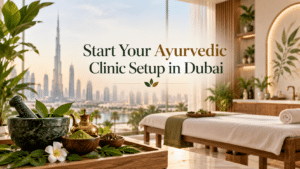 Start Your Ayurvedic Clinic Setup in Dubai
